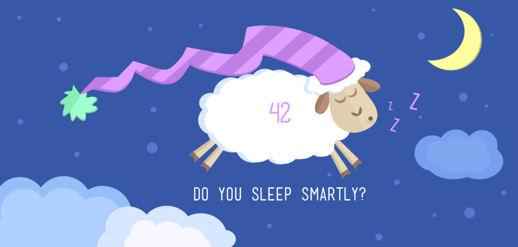 Do you sleep smartly?