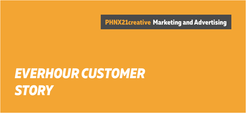 Everhour 2 - case study PHNX21
