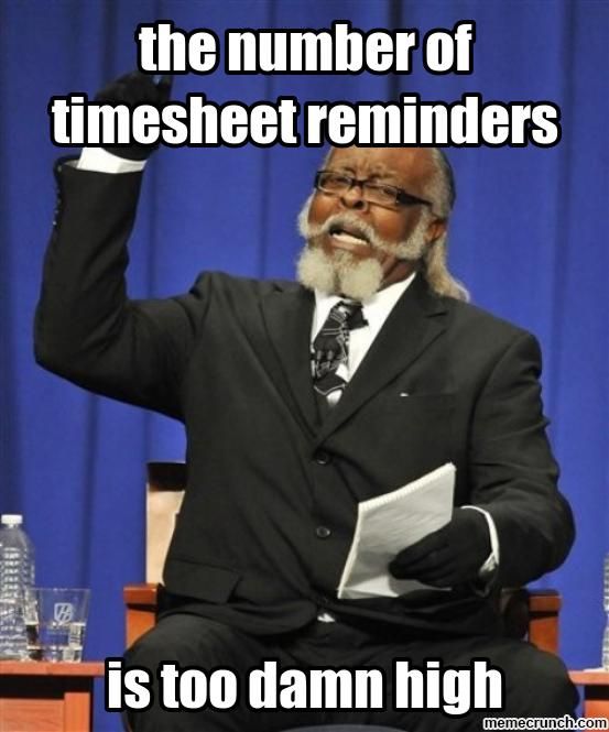 top timesheet memes to meet the payroll deadline top timesheet memes to meet the payroll deadline