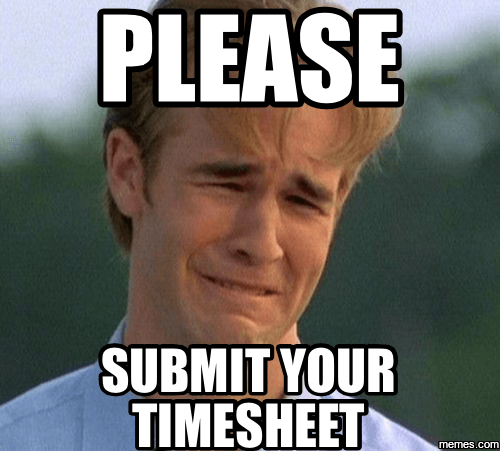 top timesheet memes to meet the payroll deadline top timesheet memes to meet the payroll deadline