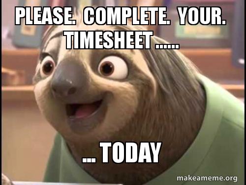 top timesheet memes to meet the payroll deadline top timesheet memes to meet the payroll deadline
